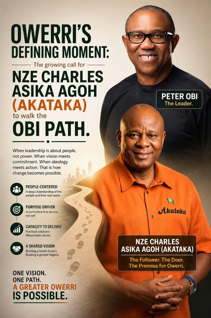 Owerri’s Defining Moment: The growing call for Nze Charles Asika Agoh (Akataka) to walk the Obi Path.